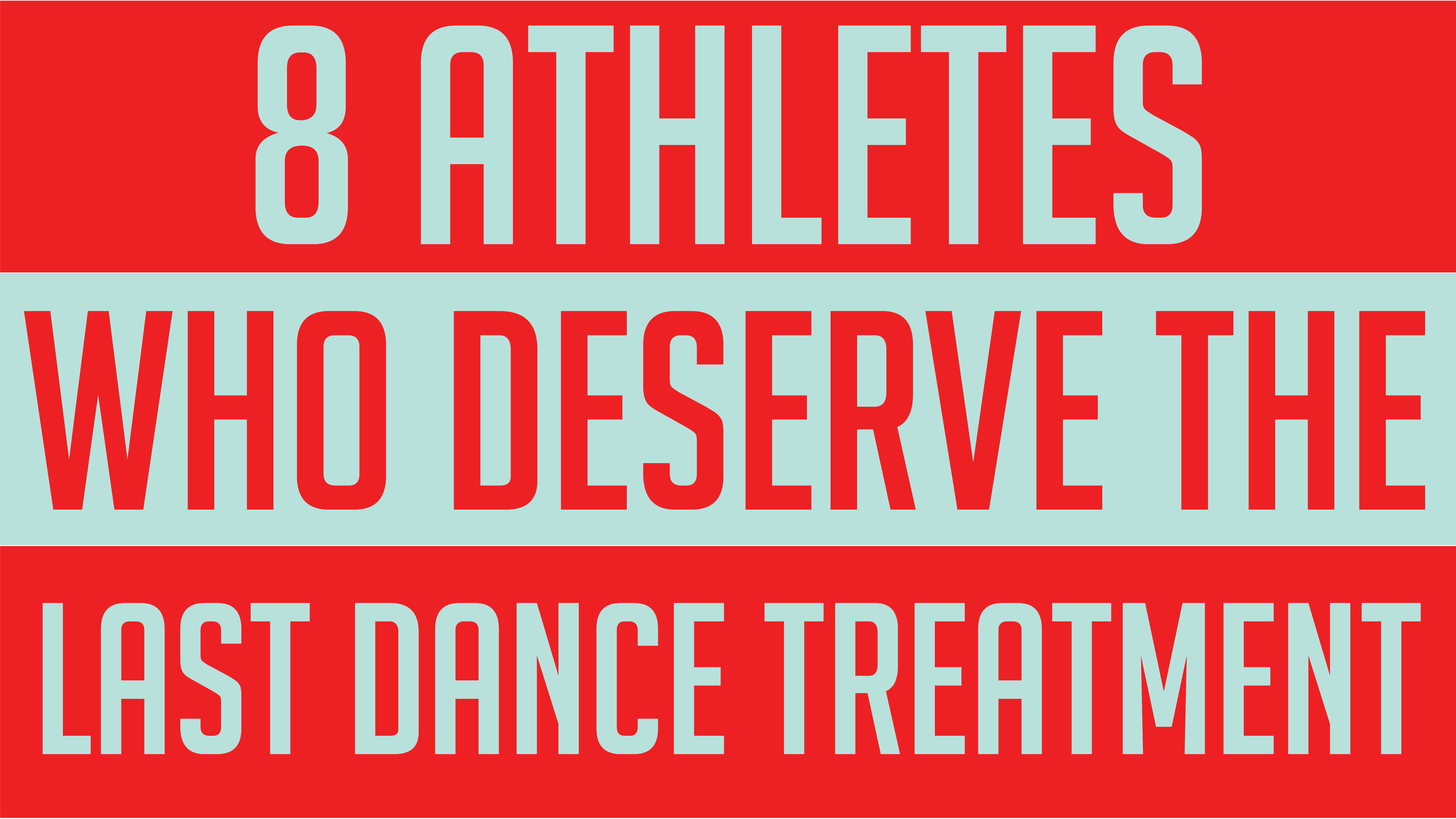 8 Athletes Who Deserve The Last Dance Treatment - Issue 10
