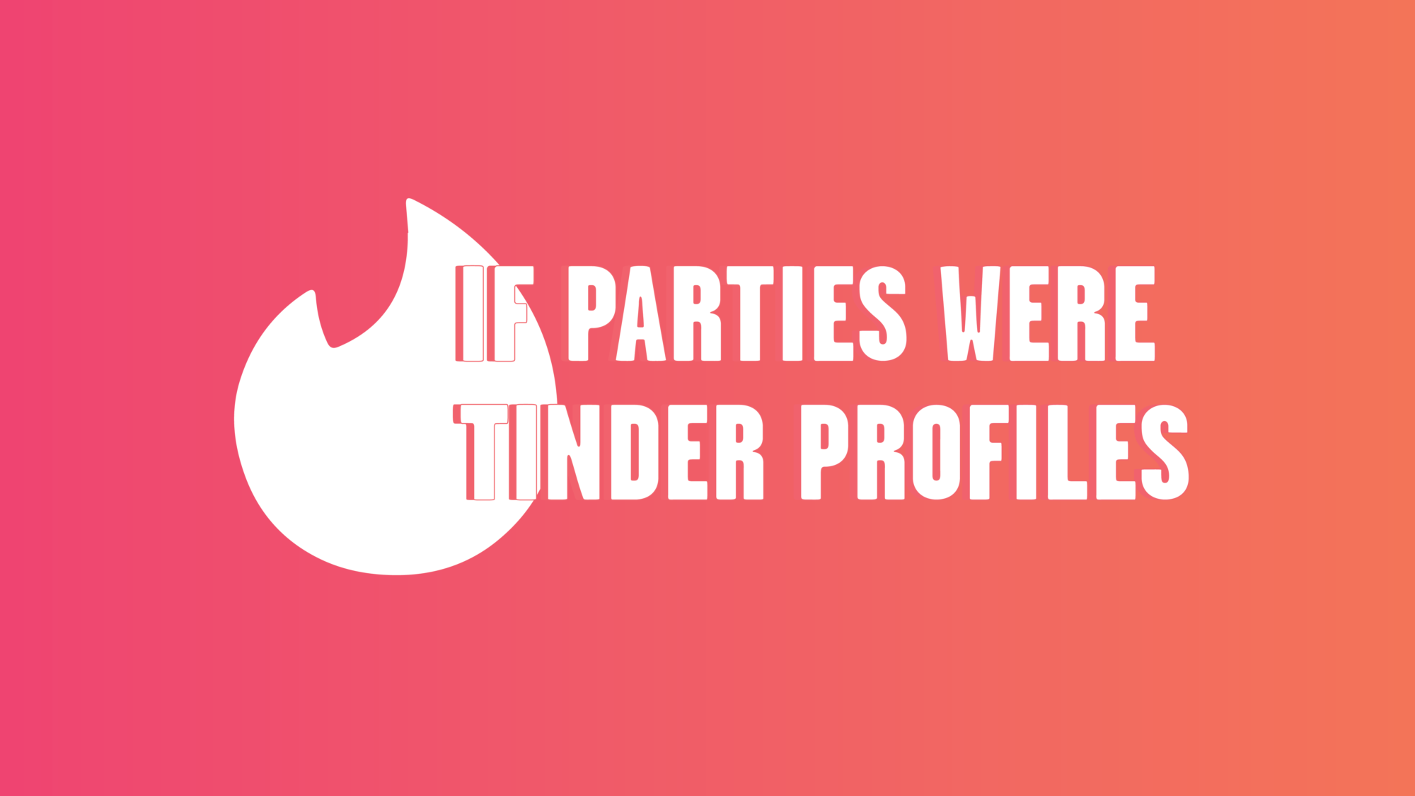 If Parties Were Tinder Profiles