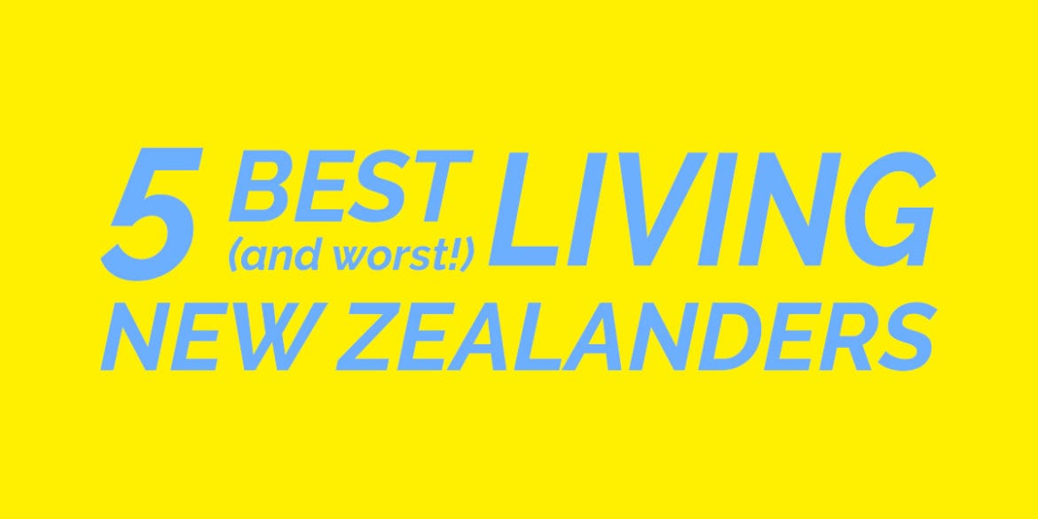 5 Best (and Worst) Living New Zealanders - Issue 3