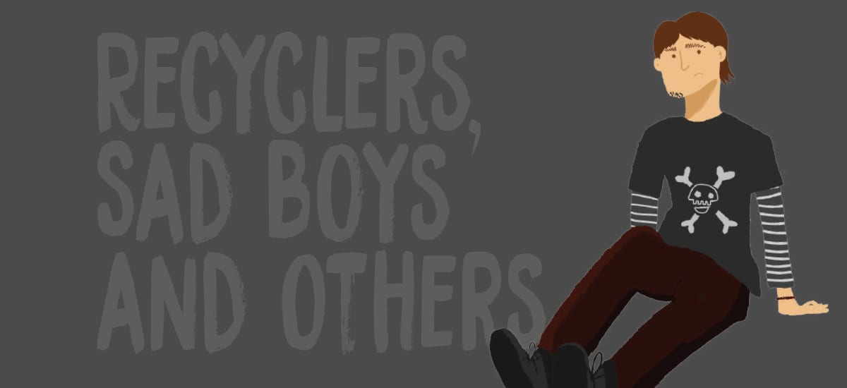 The Recyclers, Sad Boys, and Others - Issue 5