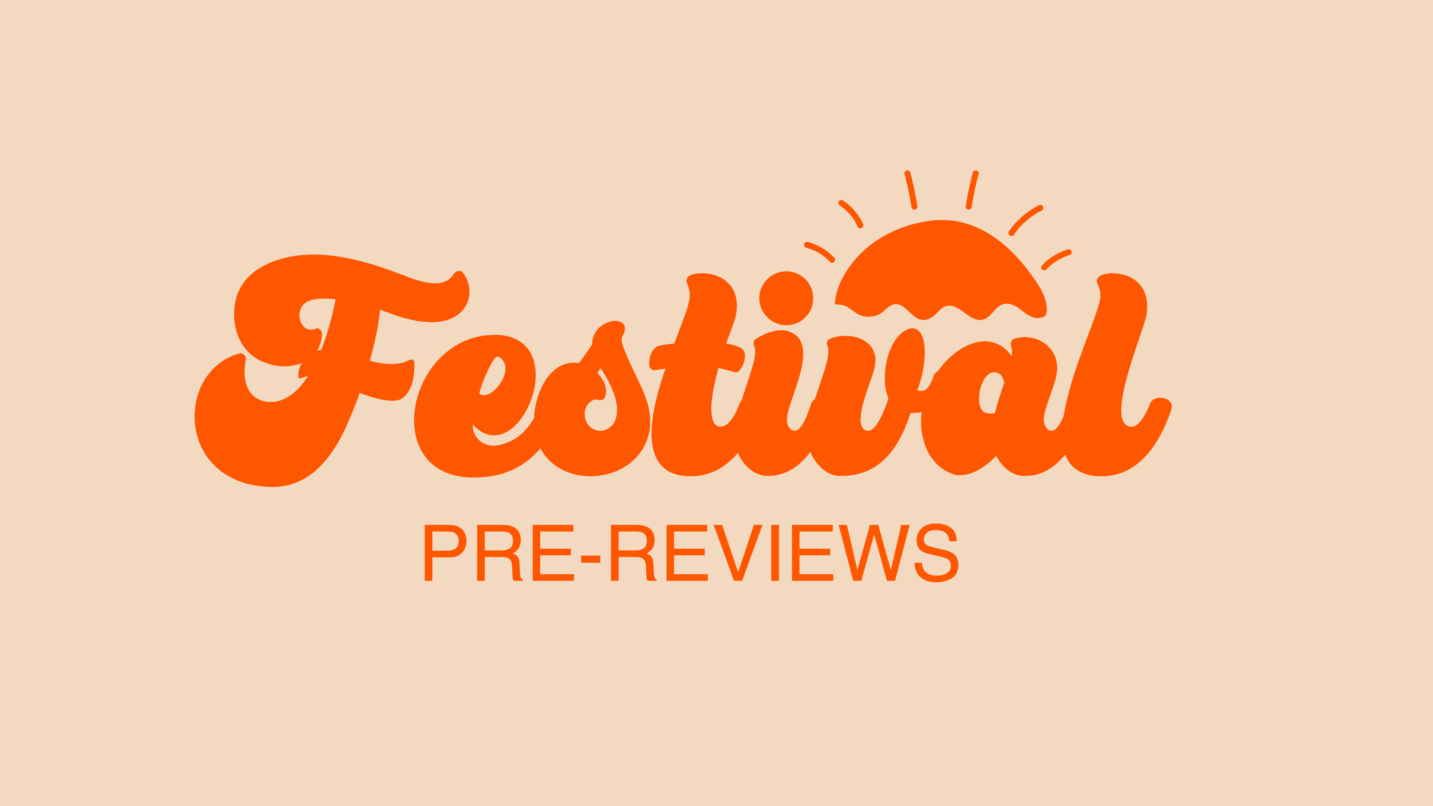Festival Pre-Reviews - Issue 23