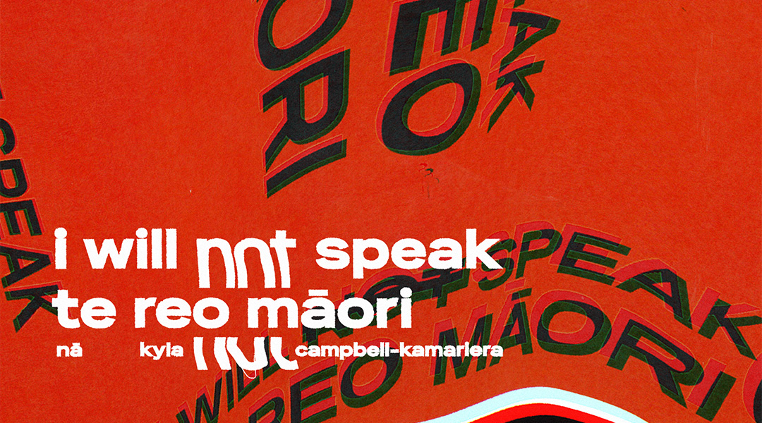 I will n̶o̶t̶ speak Te Reo Māori